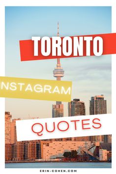 the toronto skyline with text overlaying it that reads, toronto instagram quotes