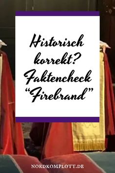 Historisch korrekt? Faktencheck „Firebrand“ auf nordkomplott.de