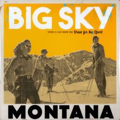 an advertisement for the big sky ski resort in montana