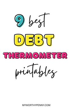 the words 9 best debt thermometerer printables are shown in black and white