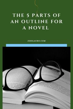 an open book with glasses on top and the title, the 5 parts of an outline for