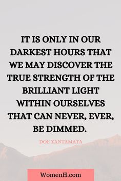 a quote that says it is only in our darkest hours that we may discovery the true