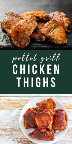 grilled chicken thighs on a plate with text overlay that reads pellet grill chicken thighs