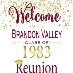 the welcome sign for brandon valley class of 1933 reunion celebration is shown in red and gold