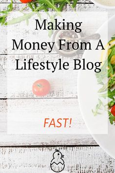 the words making money from a lifestyle blog are in front of a plate of food