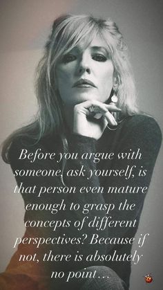 a woman with her hand on her chin and the quote before you agree with someone ask yourself, it's that person even the enough to grasp the