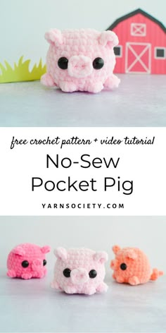 three crocheted animals with the words no sew pocket pig written below them