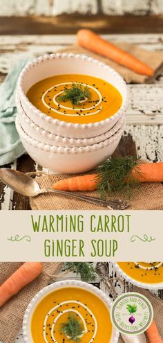 two bowls of carrot soup with the words warming carrot ginger soup