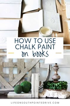 the words how to use chalk paint on books are in front of an assortment of white boxes