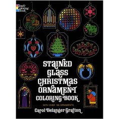 stained glass christmas ornament coloring book with over 10 ornaments by carol blagner gratton