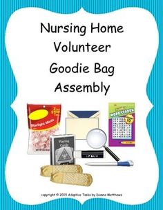 a blue and white sign that says, nursing home volunteer goodie bag assemblys