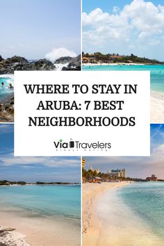 Collage of tropical Aruba landscapes with text "Where to Stay in Aruba: 7 Best Neighbourhoods" by ViaTravelers. Travel Lifestyle, Travel Gear, Girls Trip, Trip Planning, Travel Photos