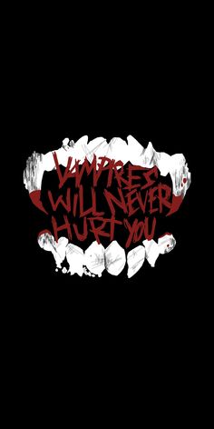 a black background with red writing that says whatever will never hurt you on the bottom