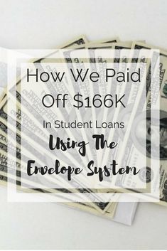 stacks of money with the words how we paid off $ 1650k in student loan using the envelope system