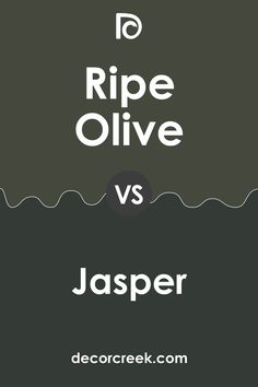 the words ripe olive and jasper are in white letters on a black background