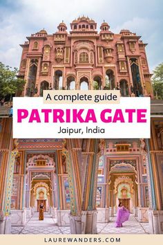 the complete guide to patrika gate in jalpur, india with text overlay