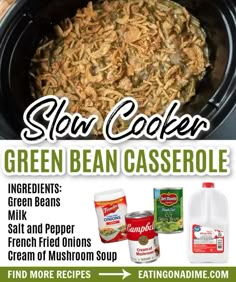 an advertisement for slow cooker green bean casserole