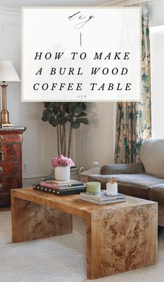 I can't believe we made a custom, bespoke burled table for our living room. I'm sharing the plans and ideas for you to make a DIY burl wood coffee table Burl Wood Coffee Table, Burl Coffee Table, Burled Wood Table, Coffee Table Makeover, Build A Table, Table Ikea, Coffee Table Size, Budget Decorating