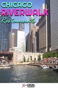 the chicago riverwalk restaurant is located in front of skyscrapers and people on boats