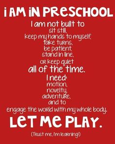 a red poster with the words i am in preschool and let me play on it