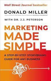 the book cover for marketing made simple by donald miller with dr j peterson and dr j