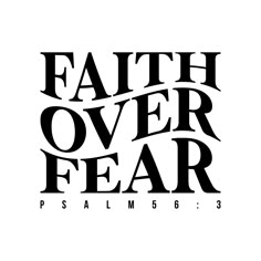 the words faith over fear are shown in black on a white background, with an image of