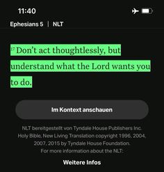 an iphone screen with the text don't act thoroughly, but understand what the lord wants you to do