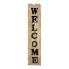 a wooden sign that says welcome with the word'welcome'in black on it