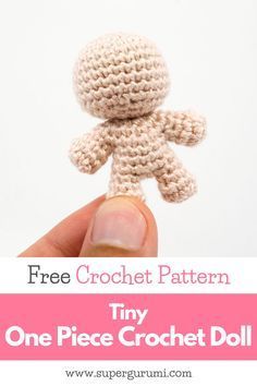 a tiny crochet doll sitting on top of a pink and white background with text overlay that reads free crochet pattern tiny tiny one piece crochet doll