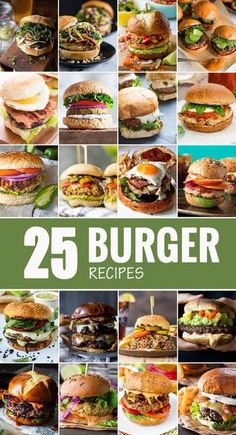 25 burgers with different toppings and the title reads, 25 burger recipes that are delicious