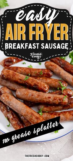 the easy air fryer breakfast sausage is ready to be eaten and served on a plate