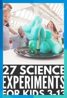 the cover of an article about science experiments for kids 3 - 13