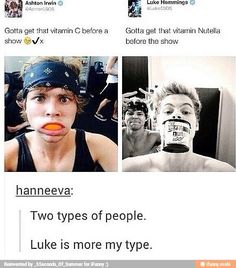 an image of two people with different facial expressions on their faces and the caption that says, hanneva two types of people luke is more my type