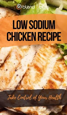 the front cover of a low - sodium chicken recipe with lettuce and carrots