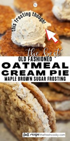 old fashioned oatmeal cream pie made with brown sugar frosting on top