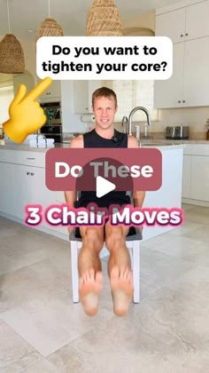 a man sitting in a chair with his feet up and the words do you want to tighten your core?