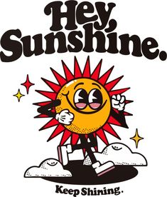 the logo for hey sunshine keep shining