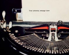 an old fashioned typewriter with the words your personal message here