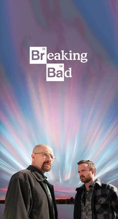 two men standing next to each other with the words breaking bad in front of them