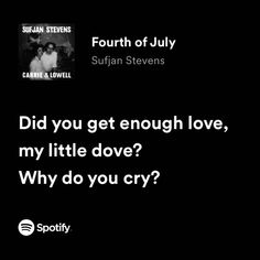 fourth of july - sufjan stevens spotify lyrics Fourth Of July Sufjan, Fourth Of July Songs, July Lyrics, Fire Genasi, Sing Me To Sleep, Sufjan Stevens, Horror Book, Music Heals