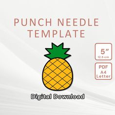 a pineapple is shown with the text punch needle template for digital printables