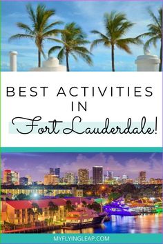 the city skyline and palm trees with text overlay that reads best activities in fort laredo