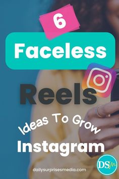 a woman looking at her phone with the text 6 faceless reels ideas to grow instagram