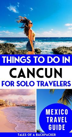 a woman standing on the beach with text overlaying things to do in cancun for solo travelers