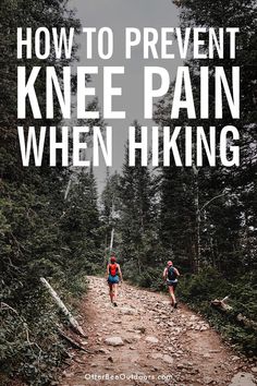 Hiking Tips And Tricks, Yoga For Hiking, Training For Hiking, Gore-tex High-top Trail Running Shoes For Outdoor Activities, Exercises For Hiking Endurance, Conditioning For Hiking, Hiking Fitness, Sore Knees, Backpack Camping