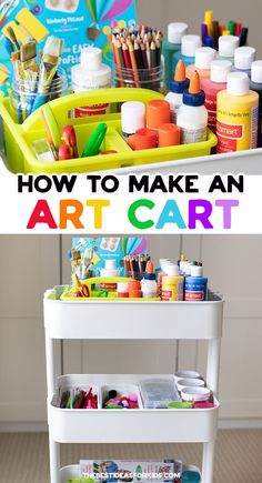 an art cart with paint, pencils and crayons on it in front of the words how to make an art cart