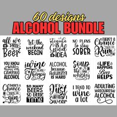 an image of alcohol bundle with the words alcohol and sayings in different font styles