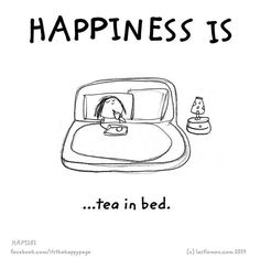 a black and white drawing of a person in bed with the caption happiness is tea in bed