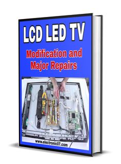 a book with the title'lcd led tv modifications and major repairs'on it