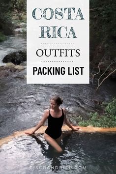 a woman in a black bathing suit sitting on the edge of a body of water with text overlay reading costa rica outfitts packing list